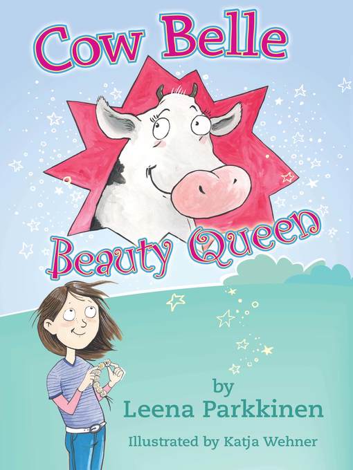 Title details for Cow Belle Beauty Queen by Leena Parkinen - Available